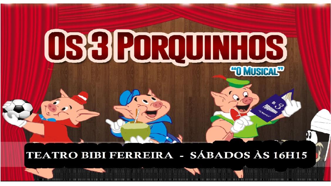 Os 3 Porquinhos Teatro Bibi Ferreira