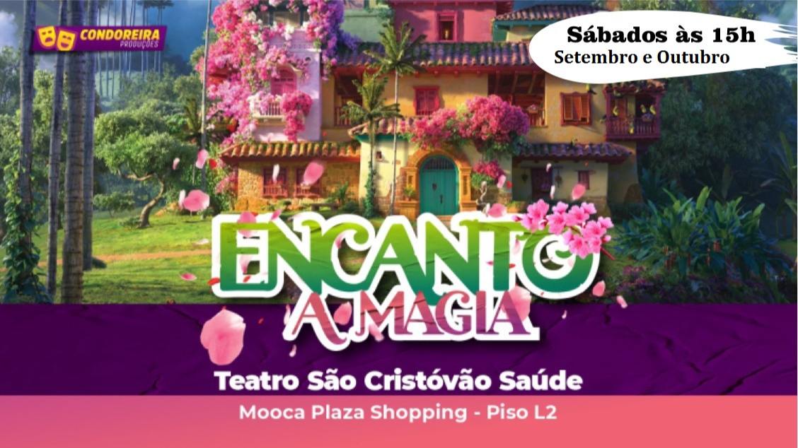 ENCANTO A MAGIA Teatro São Cristóvão Saúde