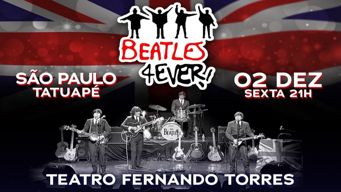 Beatles 4Ever no Teatro Fernando Torres