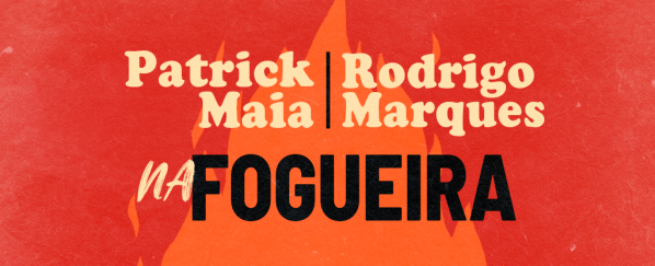 Rodrigo Marques e Patrick Maia 