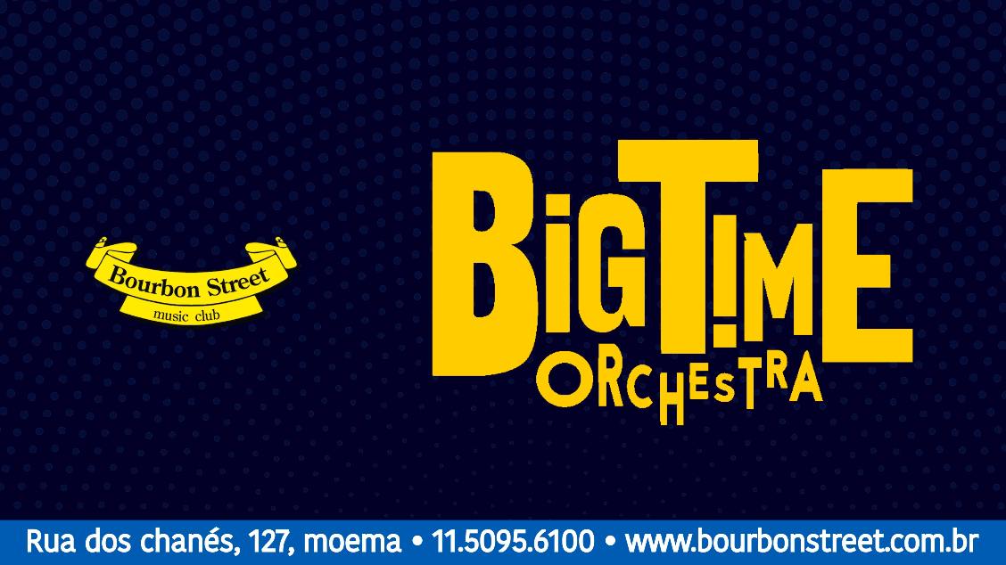 Big Time Orchestra no Bourbon Street