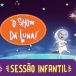 Sessão Infantil O Show da Luna no Planetário