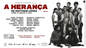 A HERANÇA - parte 2 no Teatro VIVO