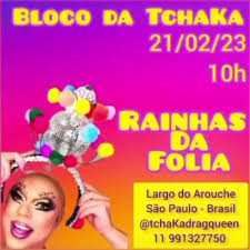 Bloco da Tchaka - CARNAVAL SP