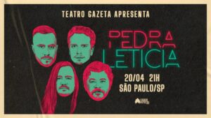 PEDRA LETÍCIA no TEATRO GAZETA - SP