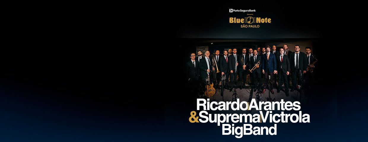 RICARDO ARANTES & SUPREMA VICTROLA BIG BAND NO BLUE NOTE SP