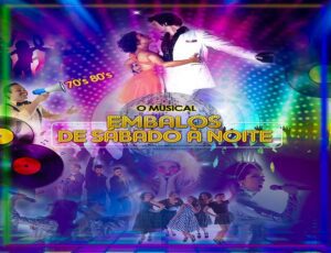 Embalos de Sábado a Noite | O Musical no TEATRO OFICINA DO ESTUDANTE IGUATEMI