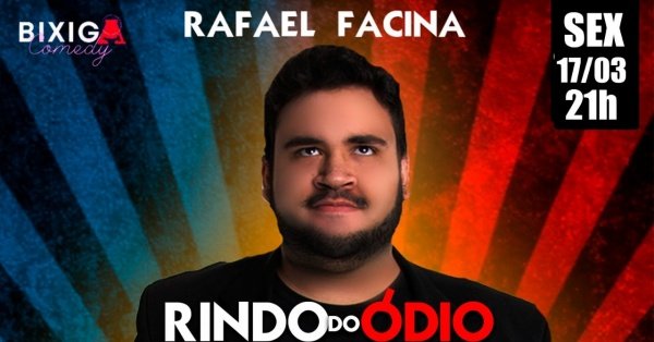RAFAEL FACINA - RINDO DO ÓDIO no BIXIGA COMEDY