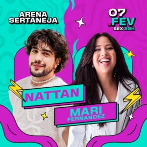 Show do Nattan e Mari Fernandez – Arena Sertaneja