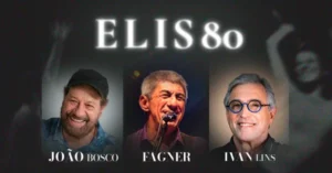 Elis 80 - O Show Que Celebra a Vida de Elis Regina