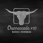 Festival Churrascada 10 Anos: Raízes & Memórias
