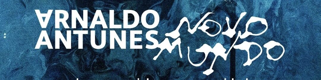 Arnaldo Antunes apresenta “Novo Mundo” com participações de Marisa Monte, Ana Frango Elétrico e Vandal