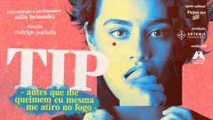 TIP – Antes que me Queimem, Eu Mesma me Atiro no Fogo