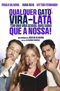 Qualquer Gato Vira-Lata Tem Uma Vida Sexual Mais Sadia Que a Nossa – Comédia Romântica