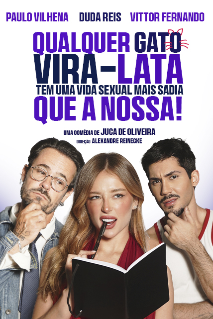 Qualquer Gato Vira-Lata Tem Uma Vida Sexual Mais Sadia Que a Nossa – Comédia Romântica