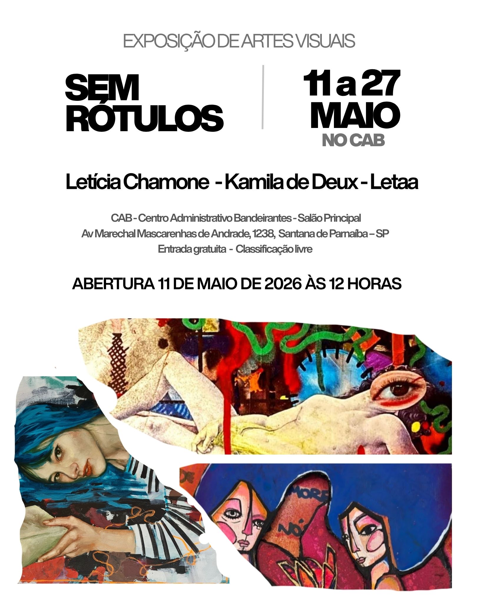 Letícia Chamone, Kamilla de Deux e Letaa, apresenta a exposição de artes visuais SEM RÓTULOS