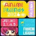 Anime Friends 2026